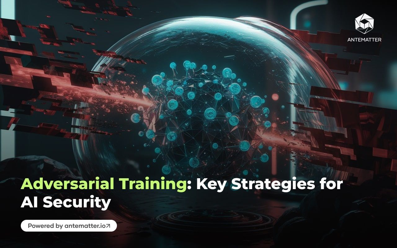 Adversarial Training: Key Strategies for AI Security